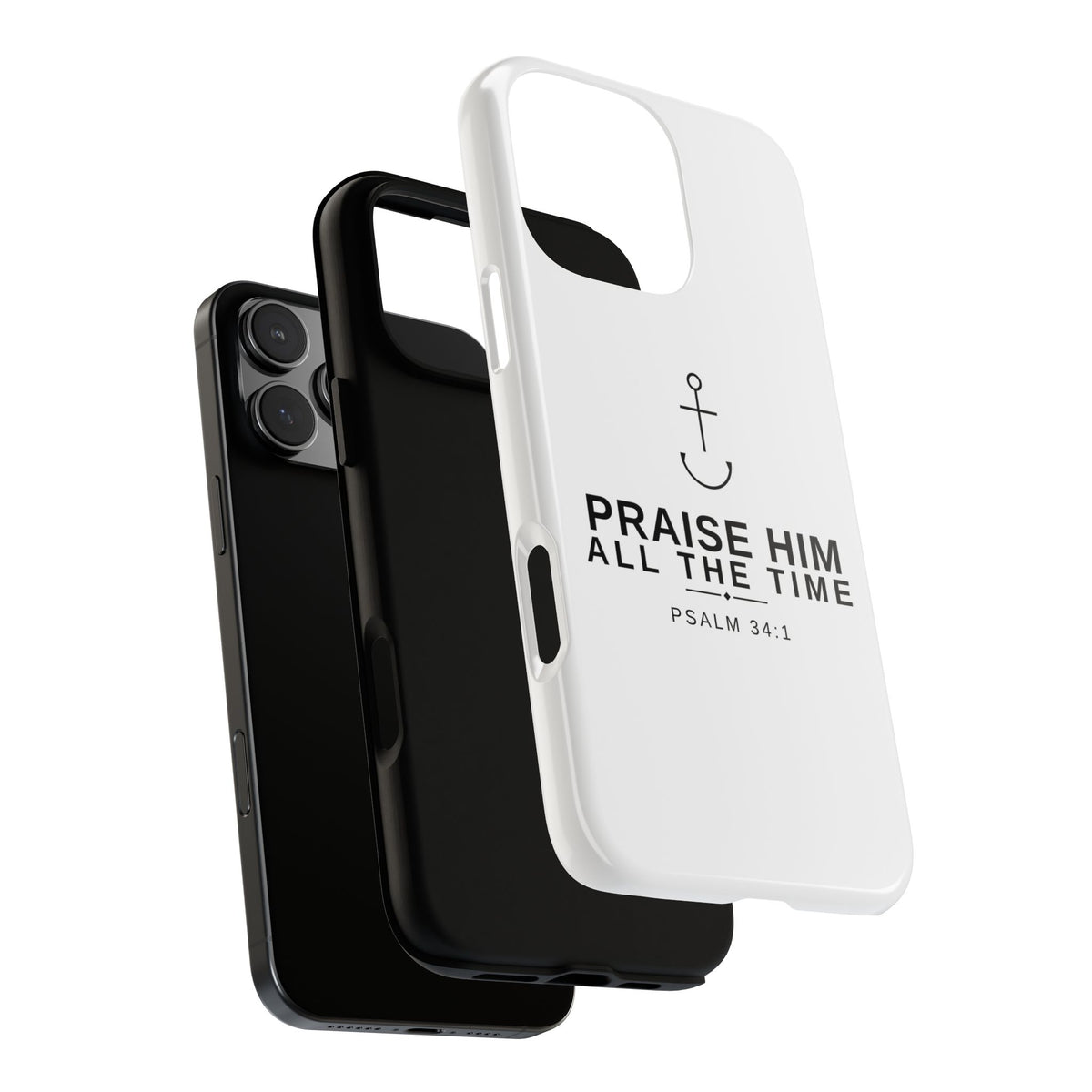 PraiseAnchor — Praise Him All The Time Phone Case