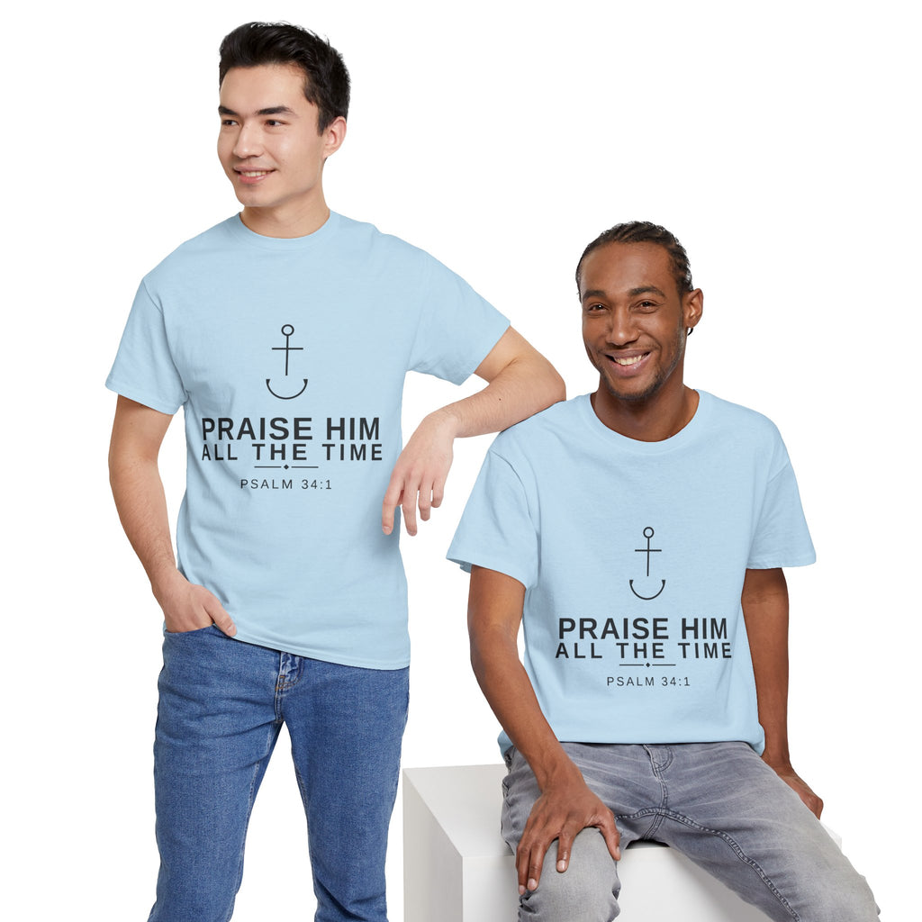 PraiseAnchor — Praise Him All The Time Tee