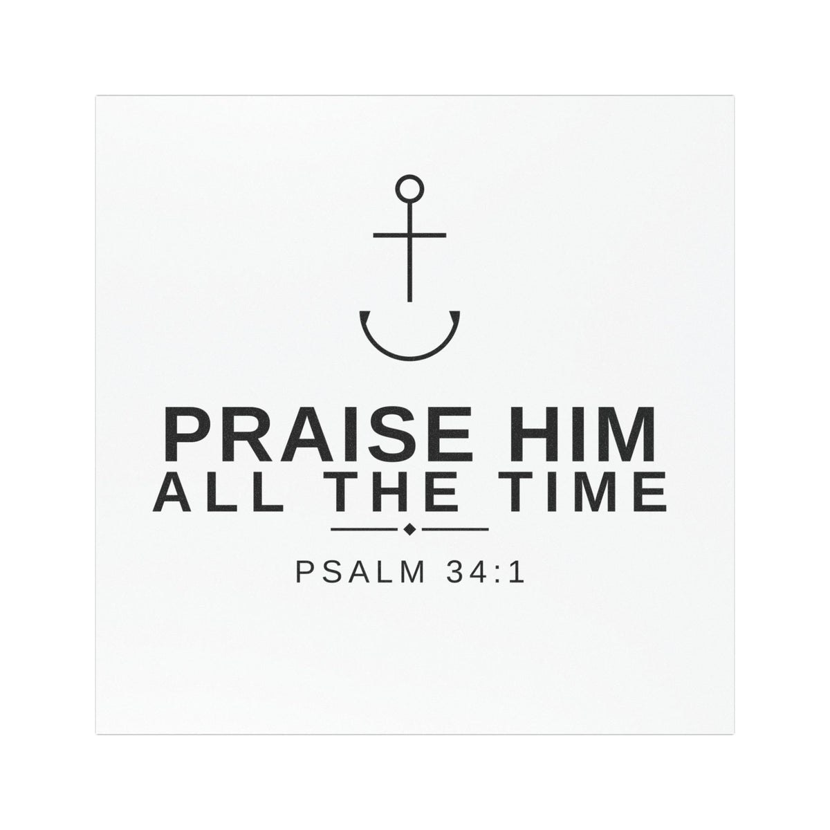 Praise Him All The Time Car Magnet — PraiseAnchor