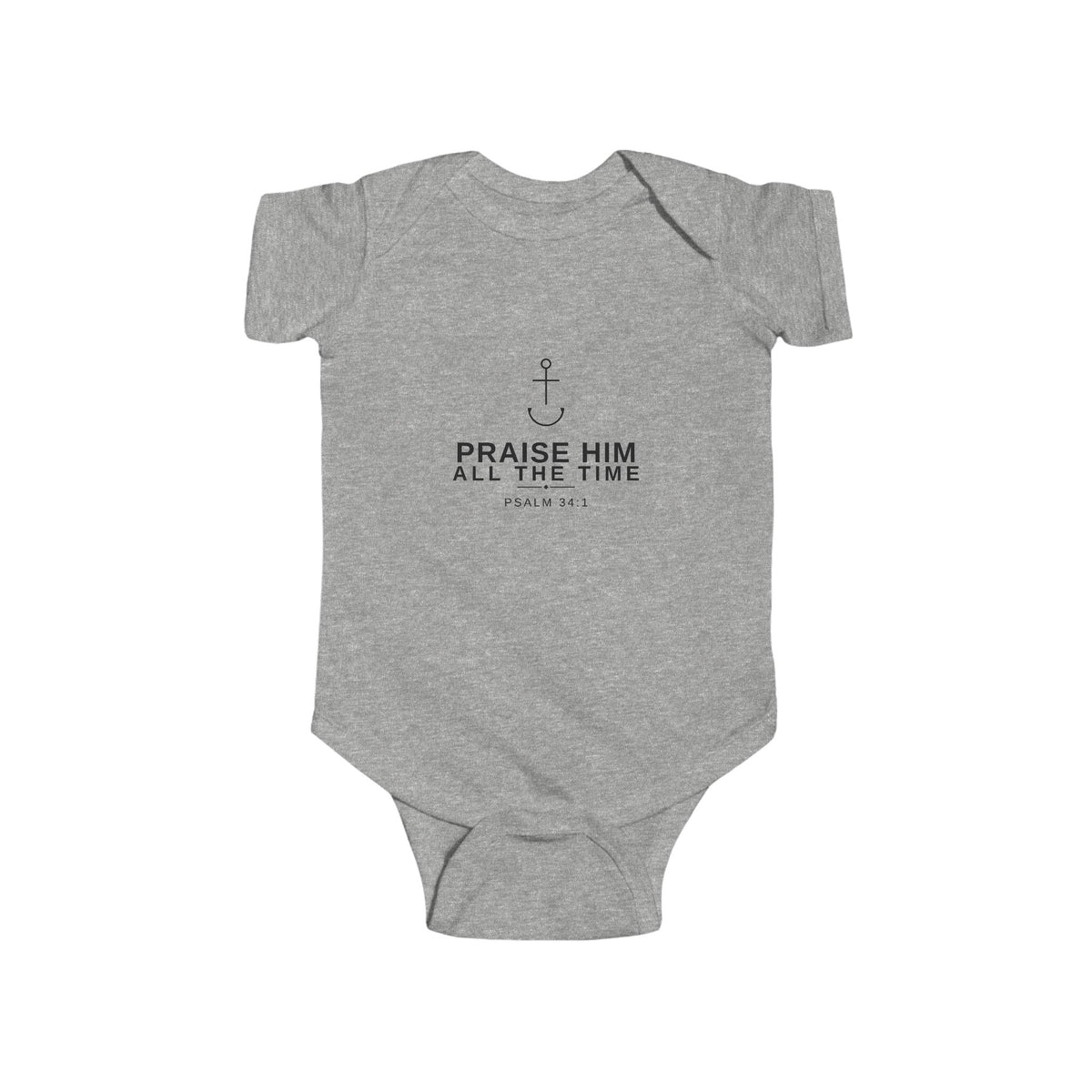 PraiseAnchor — Praise Him All The Time Onesie