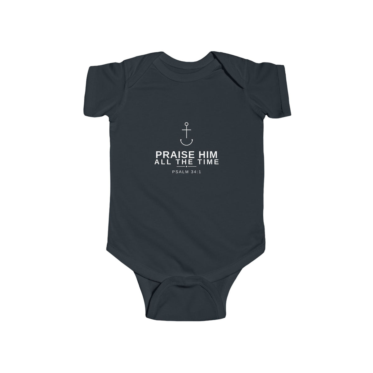 PraiseAnchor — Praise Him All The Time Onesie