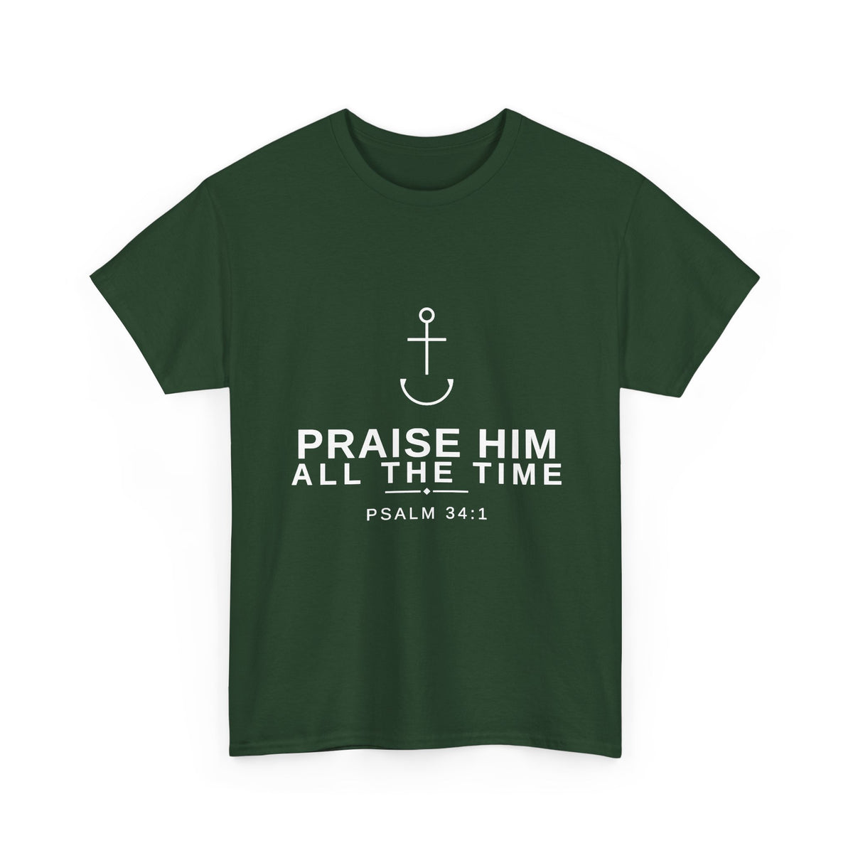 PraiseAnchor — Praise Him All The Time Tee