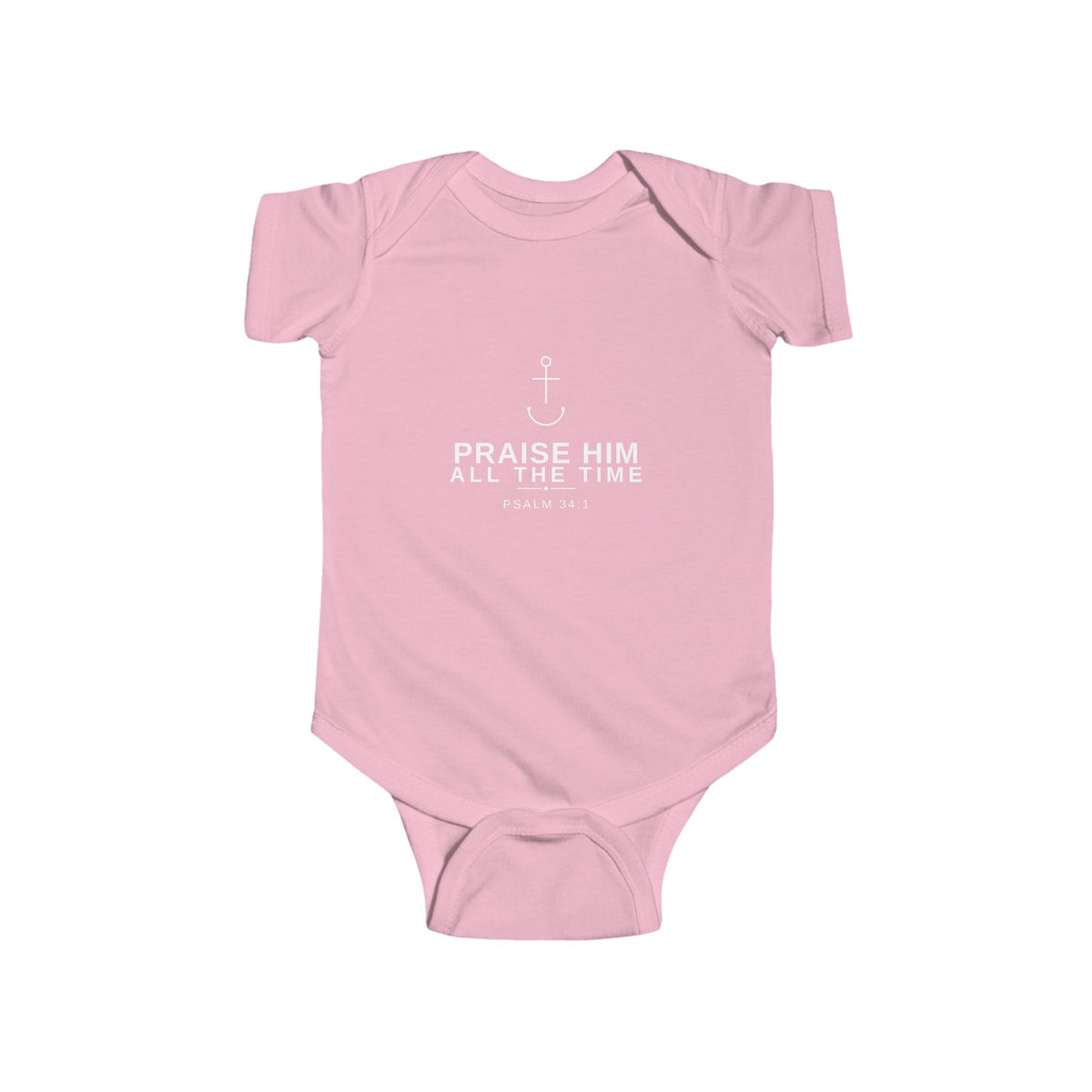 PraiseAnchor — Praise Him All The Time Onesie