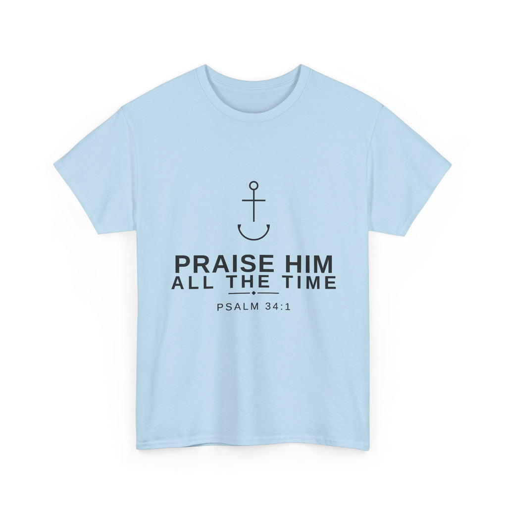 PraiseAnchor — Praise Him All The Time Tee