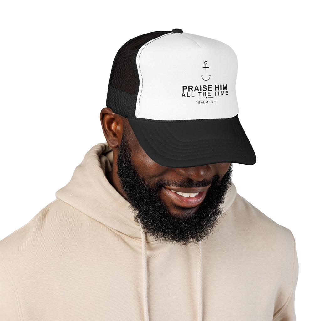 PraiseAnchor — Praise Him All The Time Trucker Hat