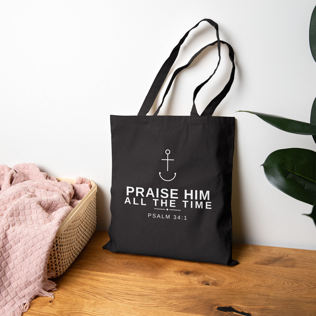 PraiseAnchor — Praise Him All The Time Tote Bag
