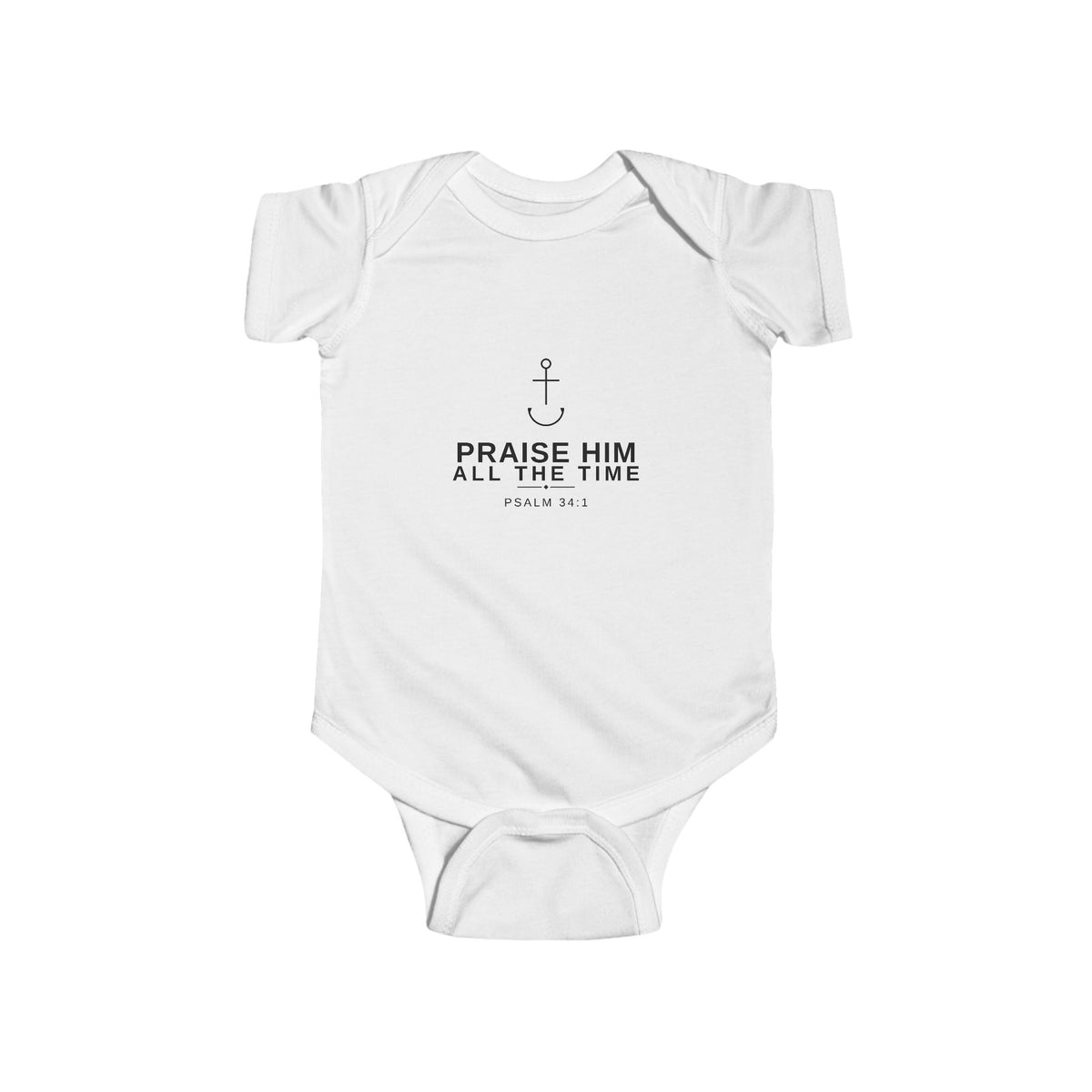 PraiseAnchor — Praise Him All The Time Onesie