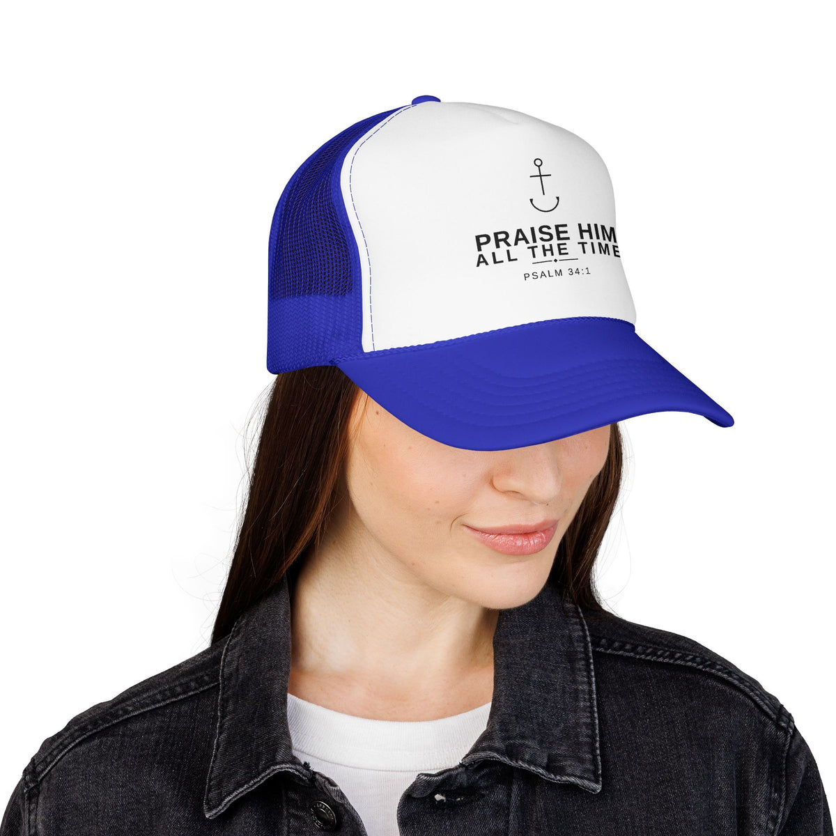 PraiseAnchor — Praise Him All The Time Trucker Hat
