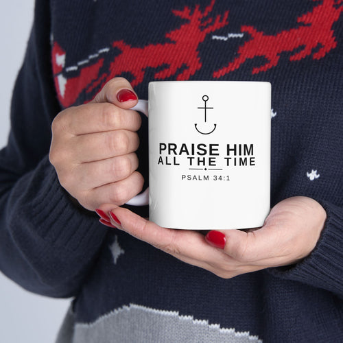 PraiseAnchor Praise Him All The Time Mug - held in hands